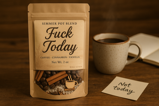 ☕ Fuck Today Simmer Pot Blend
