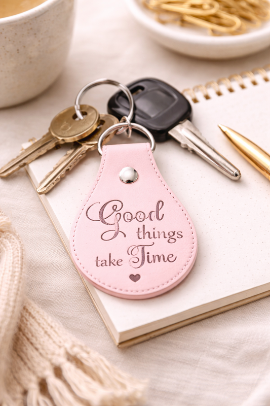Inspirational Keychain, Good Things Take Time, Engraved Leather Keychain, Gift for Her, Positive Quote, Cute Pink Keychain